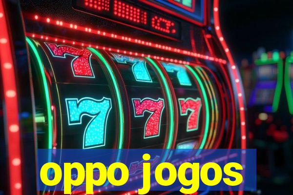 oppo jogos